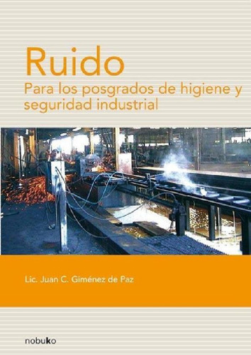 Libro - Ruido: Para Los Posgrados De Higiene Y Seguridad In