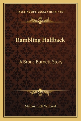 Libro Rambling Halfback: A Bronc Burnett Story - Mccormic...