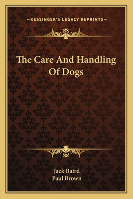 Libro The Care And Handling Of Dogs - Baird, Jack