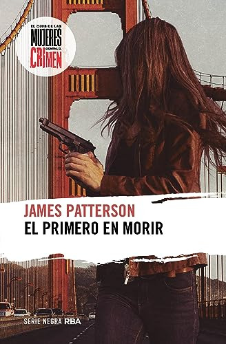 El Primero En Morir - Patterson James