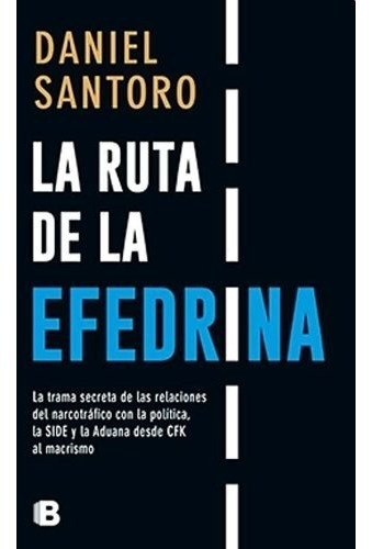 Libro La Ruta De La Efedrina De Daniel Santoro