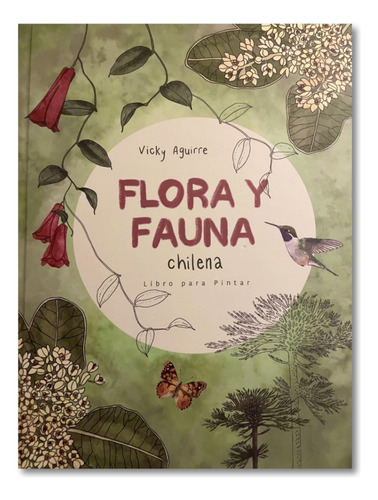 Libro Para Colorear: Fauna Y Flora - Vicky Aguirre/tapa Dura