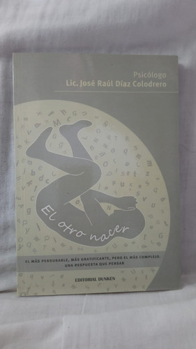 El Otro Nacer José Raul Diaz Colodrero