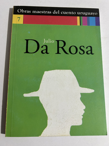 Libro Obras Maestras Cuento Uruguayo - Julio Da Rosa