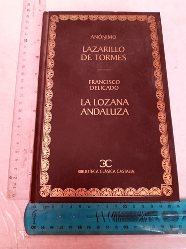 Lazarillo De Tormes La Lozana Andaluza Castalia