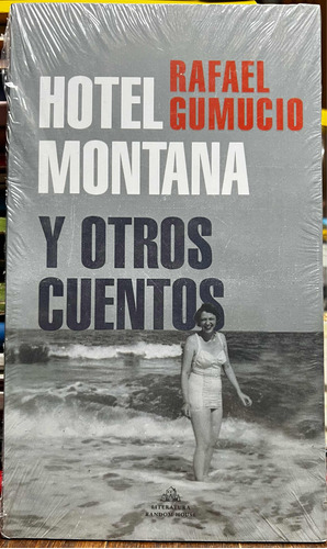 Hotel Montana Y Otros Cuentos - Rafael Gumucio