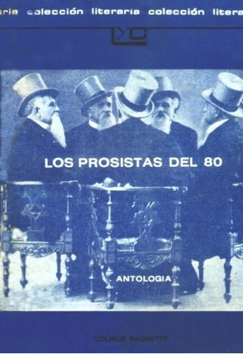 Los Prosistas Del 80 - Antología