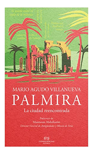Libro Palmira La Ciudad Reencontrada De Villanueva Mario Agu