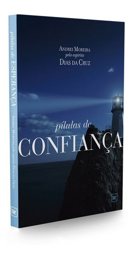 Pílulas De Confiança, De Médium: Andrei Moreira / Ditado Por: Dias Da Cruz. Série Não Aplica, Vol. Não Aplica. Editora Ame-mg, Capa Mole, Edição Não Aplica Em Português, 2014