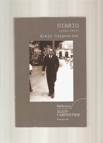 ~ Diario (1951-1957)  Alejo Carpentier  ^