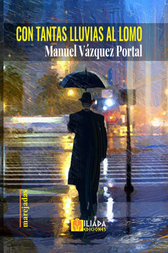 Libro: Con Tantas Lluvias Al Lomo (spanish Edition)