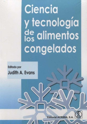 Libro: Ciencia Y Tecnología De Los Alimentos Congelados. Ev