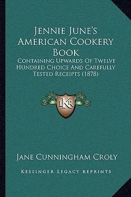 Libro Jennie June's American Cookery Book: Containing Upw...