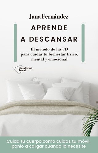 Aprende a Descansar, de Fernández, Jana. Editorial Plataforma, tapa blanda en español, 2021