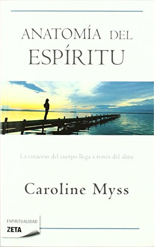 Libro Anatomia Del Espiritu Espiritualidad De Myss Caroline