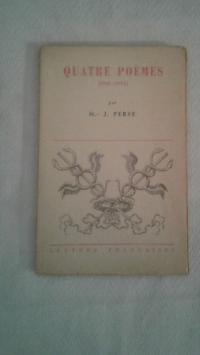 Quatre Poemes (1941-1944) St. J. Perse Ed. 1944