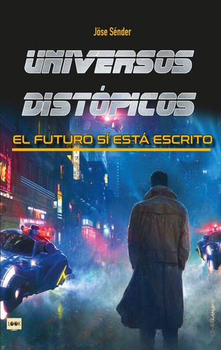 Universos Distopicos - El Futuro Si Esta Escrito - Sender