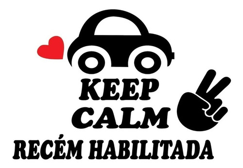 Adesivo Keep Calm Recém Habilitada Carro Diversas Cores