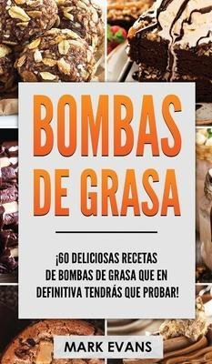 Bombas De Grasa : !60 Deliciosas Recetas De Bombas De Gra...