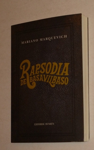 Rapsodia De Basavilbaso - Mariano Marquevich