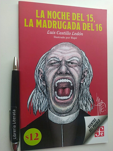 La Noche Del 15 La Madrugada Del 16 Luis Castillo Ledón Ed. 