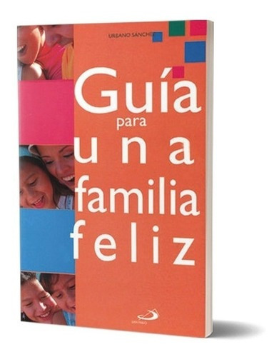 Guía Para Una Familia Feliz 