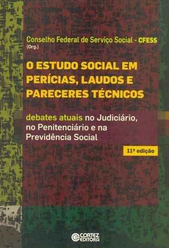 O Estudo Social em perícias, laudos e pareceres técnicos, de Cfess. Cortez Editora e Livraria LTDA, capa mole em português, 2018