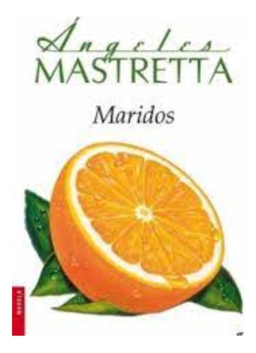 Libro Fisico Maridos.  Angeles Mastretta