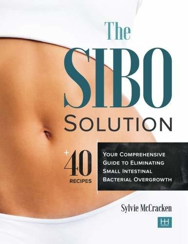 Book : The Sibo Solution Your Comprehensive Guide To...