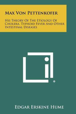 Libro Max Von Pettenkofer: His Theory Of The Etiology Of ...