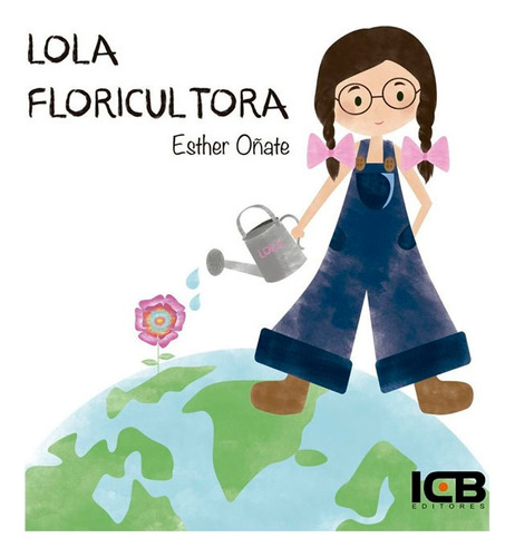 Libro Fisico Lola Floricultura Tapa Dura Esther Oñate