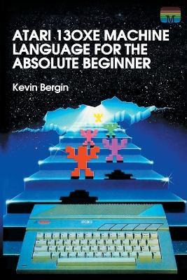 Libro Atari 130xe Machine Language For The Absolute Begin...