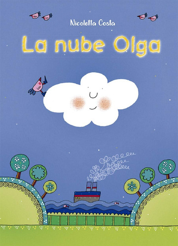 La nube Olga, de Costa, Nicoletta. Editorial PICARONA-OBELISCO, tapa dura en español, 2019