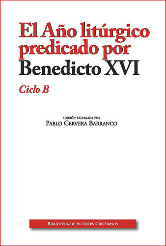 Aã¿o Liturgico Predicado (b) Edic. Ampliada Por Benedicto...