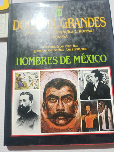 Doce Mil Grandes Tomo 12 Hombres De México 