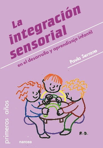 Integración Sensorial En El Desarrollo Y Aprendizaje Infanti