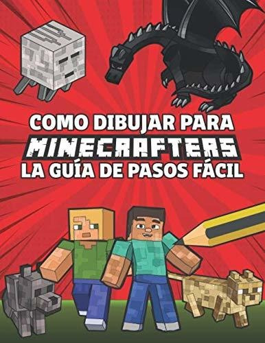 Libro : Como Dibujar Para Minecrafters La Guia De Pasos...