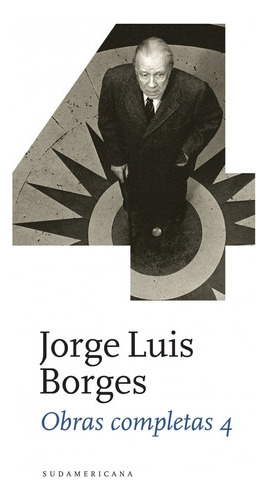 Obras Completas 4 - Jorge Luis Borges - Tapa Dura