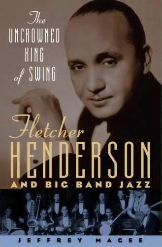 The Uncrowned King Of Swing, De Jeffrey Magee. Editorial Oxford University Press Inc, Tapa Blanda En Inglés