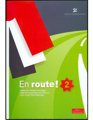 En Route! 2. Activités Pour L'apprentissage Du Français L, De Varios Autores. Serie 9588319964, Vol. 1. Editorial U. De Caldas, Tapa Blanda, Edición 2010 En Español, 2010