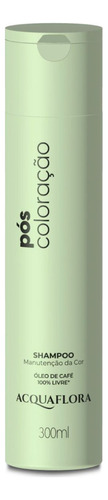 Shampoo Acquaflora Pós Coloração 300ml