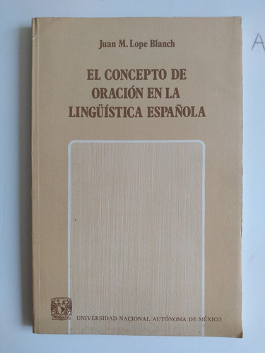 Libro - El Concepto De Oración En La Lingüística Española