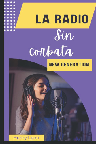 Libro: La Radio Sin Corbata New Generation: New Generation (