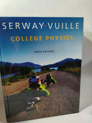Serway Vuille College Physics 10ed Cengage Learning