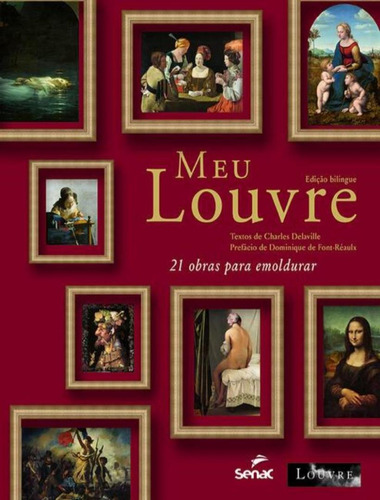 Meu Louvre, de Delaville, Charles. Editora Senac SP, capa mole, edição 1 em inglês americano, 2023