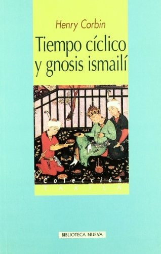 Libro Tiempo Ciclico Y Gnosis Ismaili  De Corbin Henry