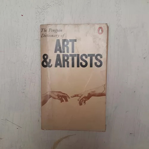 The Penguin Dictionary Of Art & Artists