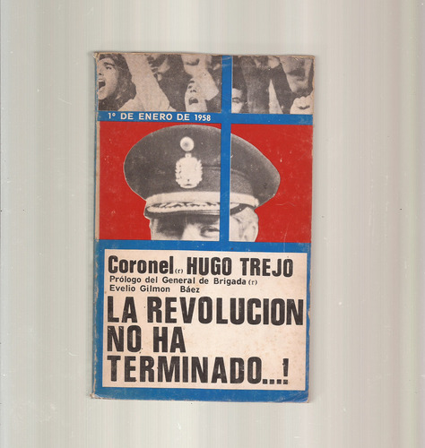 1° De Enero De 1958 La Revolución No Ha Terminado °