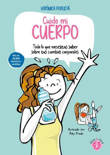 Libro - Cuido Mi Cuerpo, De Podesta, Verónica. Editorial Gu