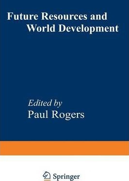 Libro Future Resources And World Development - Paul Rogers